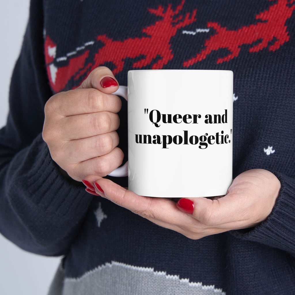 Queer & Unapologetic Mug – Bold Pride Statement Coffee Cup