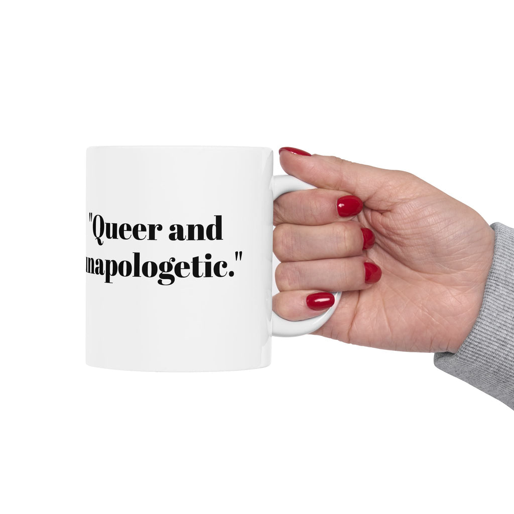 Queer & Unapologetic Mug – Bold Pride Statement Coffee Cup