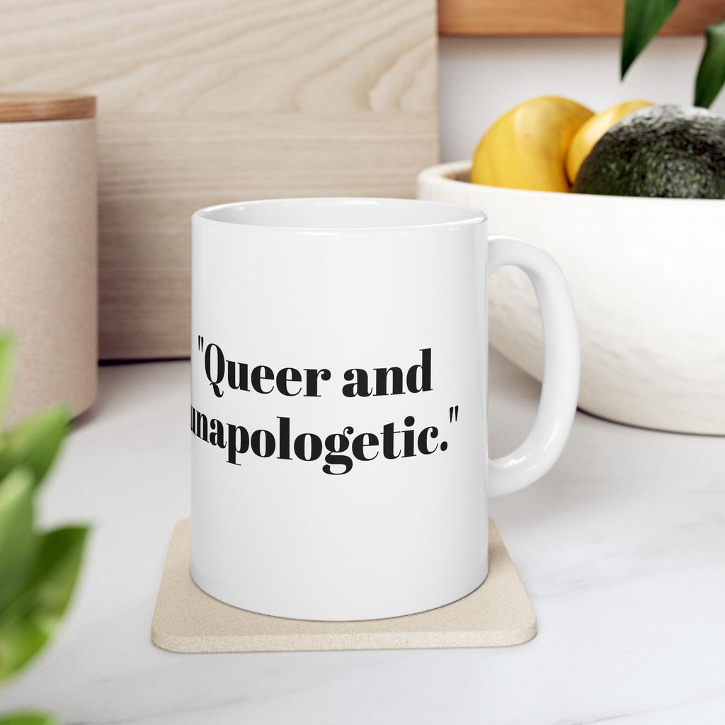 Queer & Unapologetic Mug – Bold Pride Statement Coffee Cup