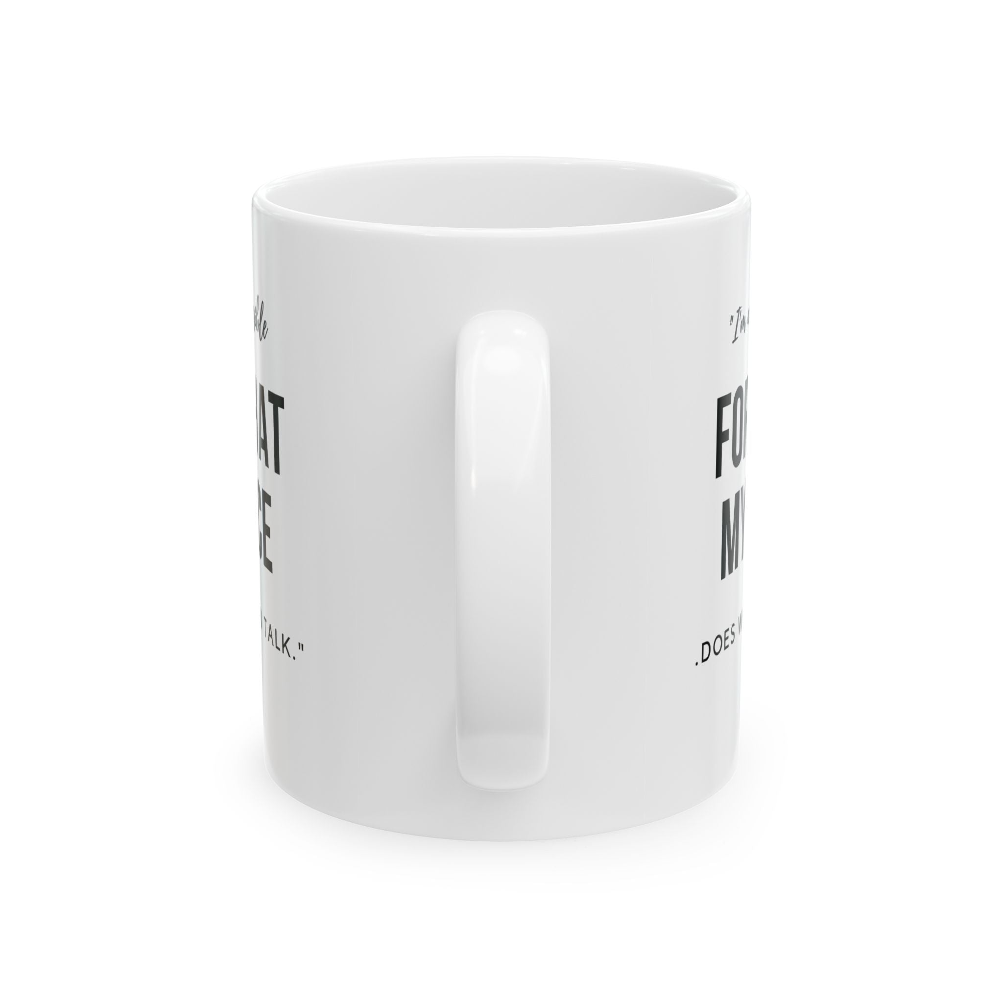 I’m Not Responsible Mug – What My Face Says Funny Coffee Cup