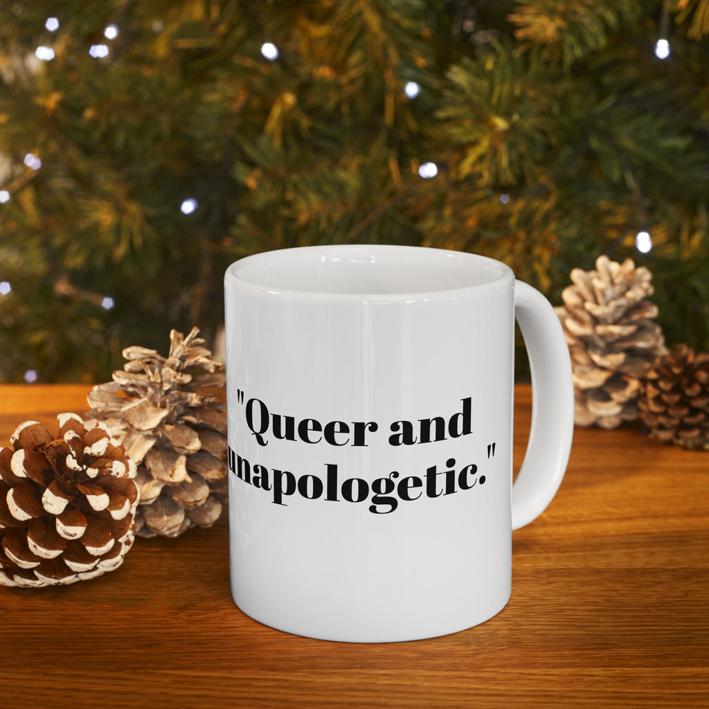 Queer & Unapologetic Mug – Bold Pride Statement Coffee Cup