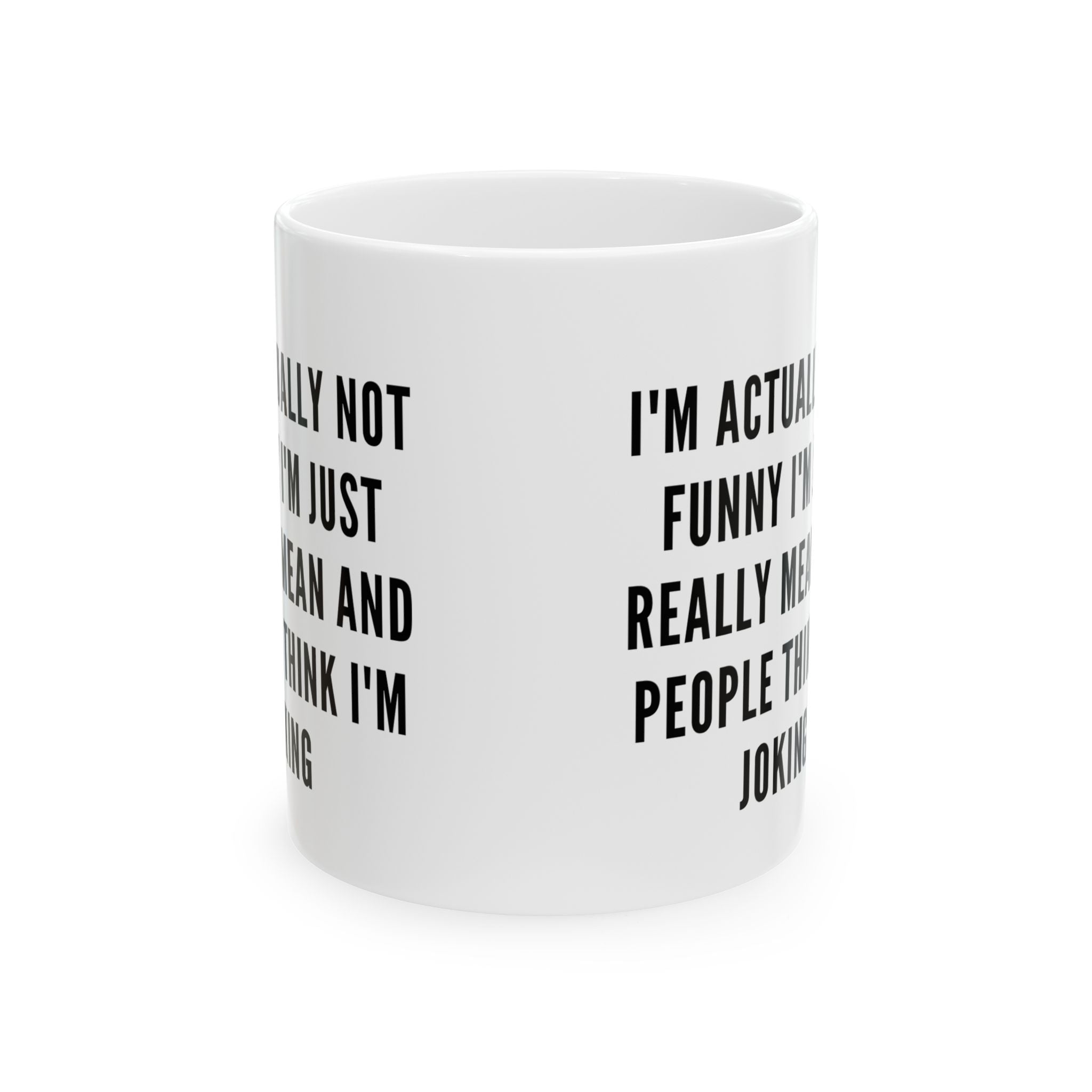 I’m Not Funny Mug – Sarcastic Dark Humor Coffee Cup