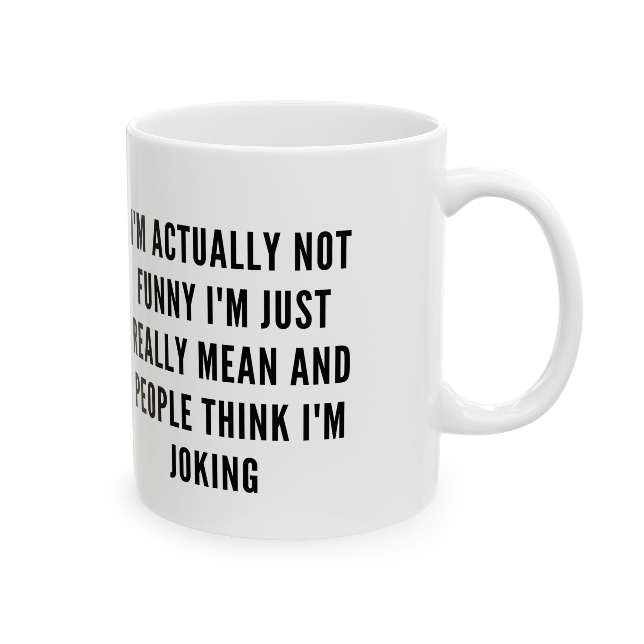 I’m Not Funny Mug – Sarcastic Dark Humor Coffee Cup