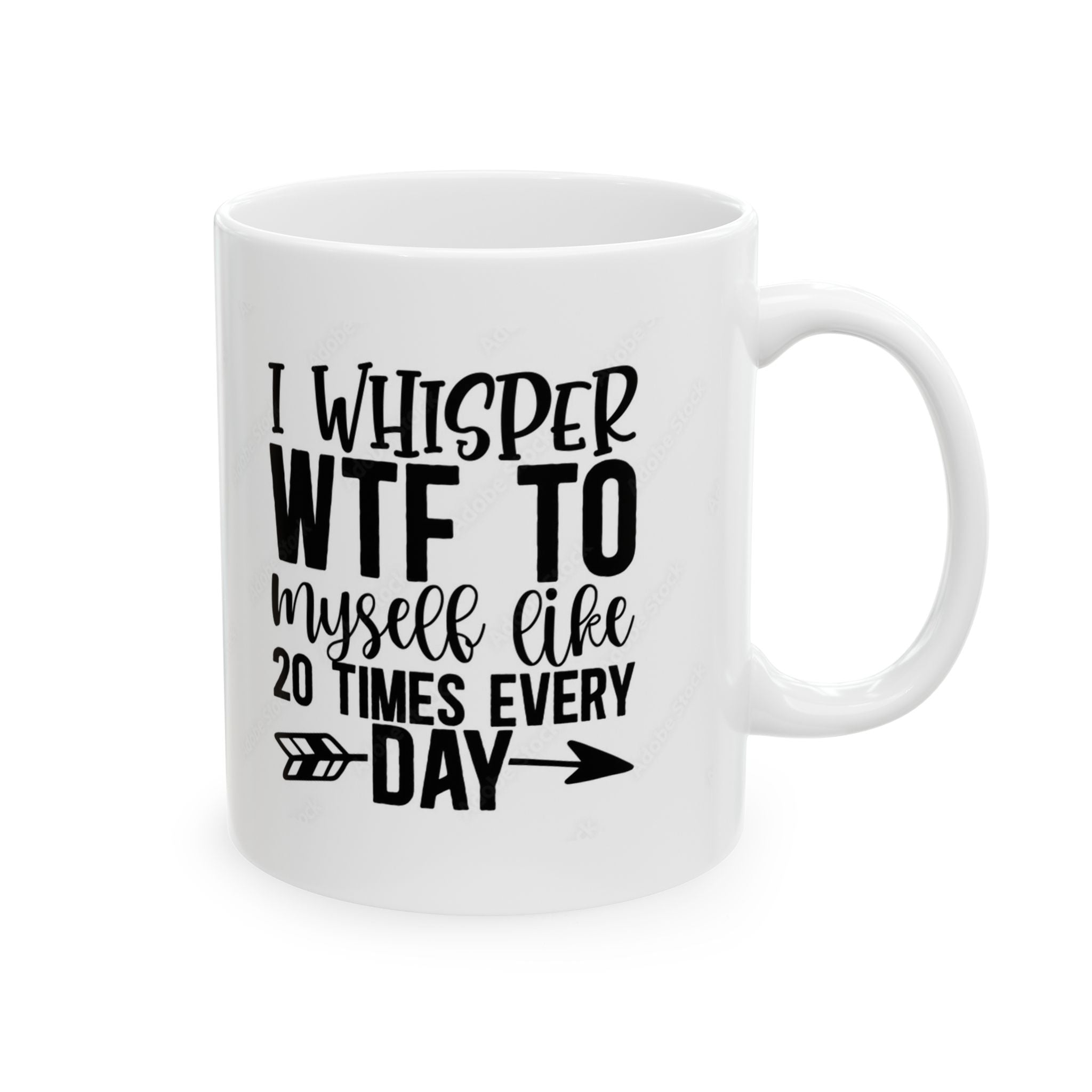 I Whisper WTF Mug – Funny Relatable Everyday Chaos Coffee Cup