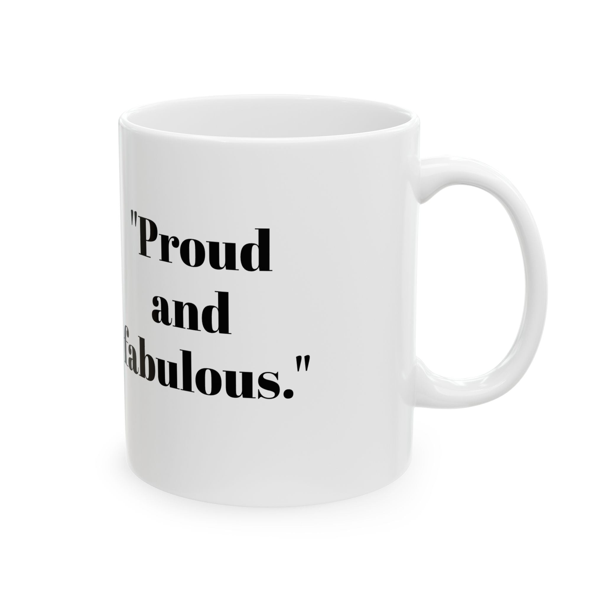 Proud & Fabulous Mug – Bold Minimalist Statement Coffee Cup