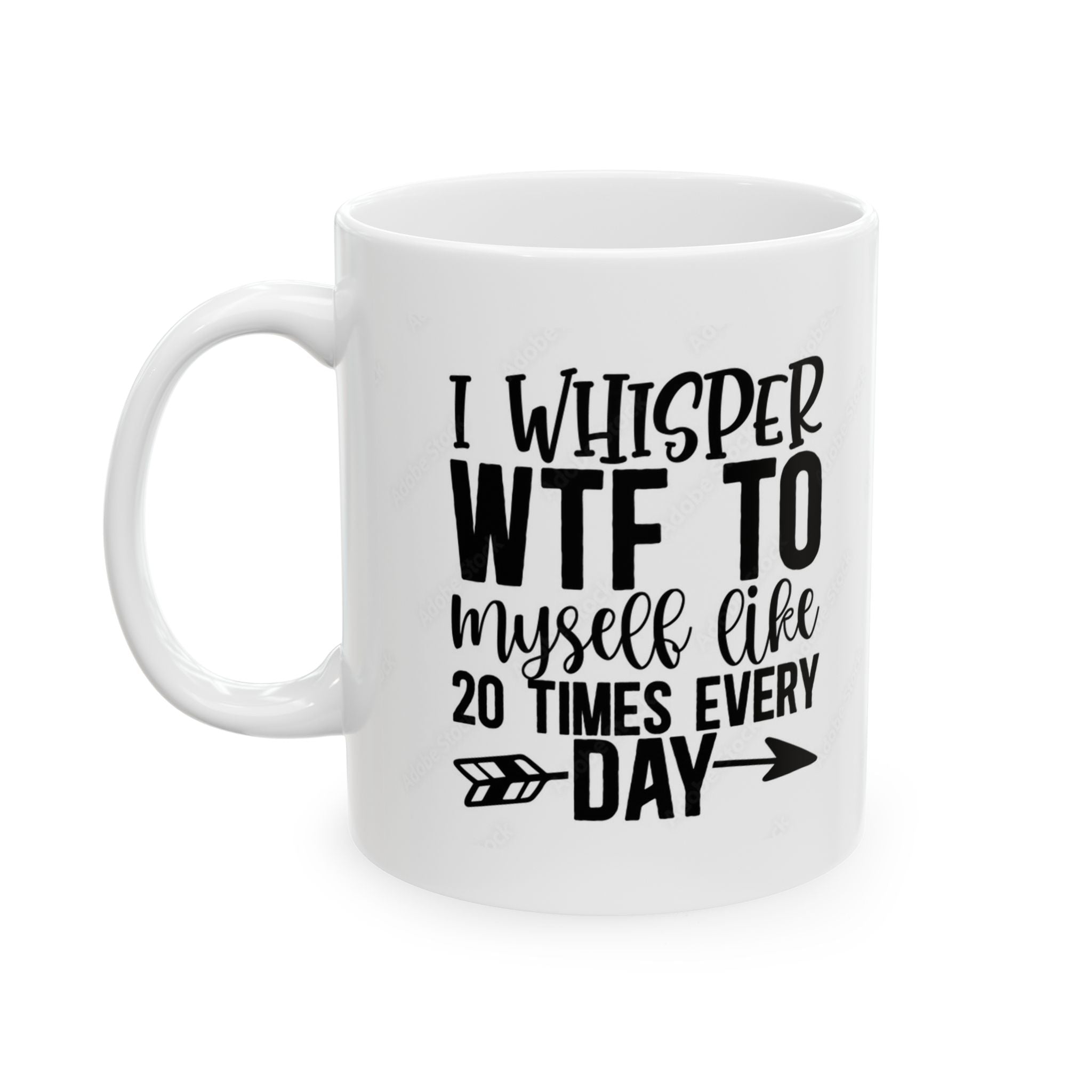 I Whisper WTF Mug – Funny Relatable Everyday Chaos Coffee Cup