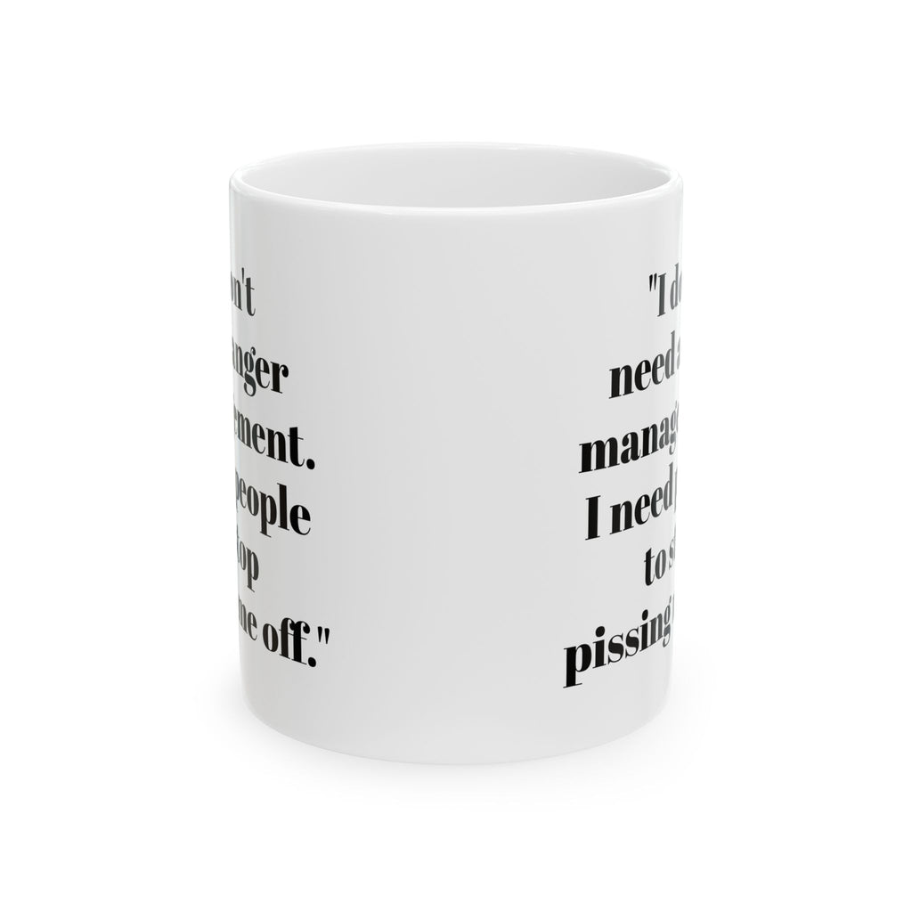 Anger Management Mug – Funny Sarcastic Coffee Cup