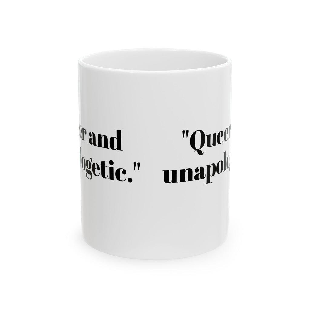 Queer & Unapologetic Mug – Bold Pride Statement Coffee Cup